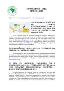NEWSLETTER - SBFis MARÇOEditores: Vagner R. Antunes () e Thiago S. MoreiraPROGRAMA CIENTÍFICO
