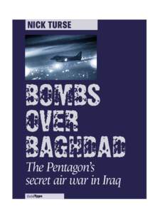 NICK TURSE  BOMBS OVER BAGHDAD The Pentagon’s