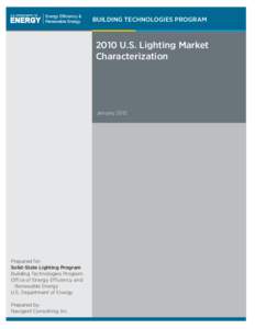 BUILDING TECHNOLOGIES PROGRAM[removed]U.S. Lighting Market Characterization  January 2012
