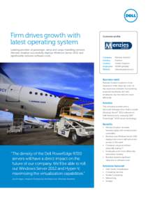 Firm drives growth with latest operating system Leading provider of passenger, ramp and cargo-handling services Menzies Aviation successfully deploys Windows Server 2012 and significantly reduces software costs