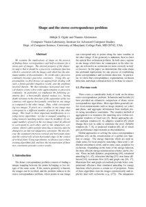 Shape and the stereo correspondence problem Abhijit S. Ogale and Yiannis Aloimonos Computer Vision Laboratory, Institute for Advanced Computer Studies