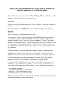 Minutes of the Extraordinary Parish Council Meeting held in the small hall of the Sutton Hall Stockcross on 18th December 2012 at 8 pm Present: G. Foulkes (in the chair), A.Newell-Hart, K Phillips, K Sullivan, C.Holbrook