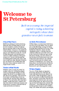 ©Lonely Planet Publications Pty Ltd  Welcome to St Petersburg Built on a swamp, the imperial capital is today a dazzling