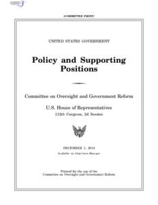 [COMMITTEE PRINT]  UNITED STATES GOVERNMENT Policy and Supporting Positions