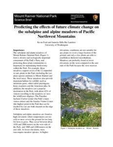 Predicting the effects of future climate change on the subalpine and alpine meadows of Pacific Northwest Mountains Kevin Ford and Janneke Hille Ris Lambers University of Washington Importance