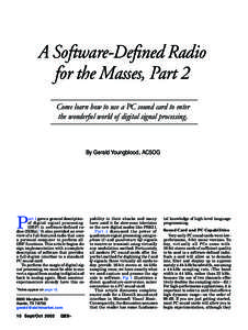 A Software-Defined Radio for the Masses, Part 2 Come learn how to use a PC sound card to enter the wonderful world of digital signal processing.  By Gerald Youngblood, AC5OG