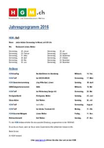 Jahresprogramm 2016 HGM - Kafi Wann: Jeden letzten Donnerstag im Monat, ab 9.00 Uhr.