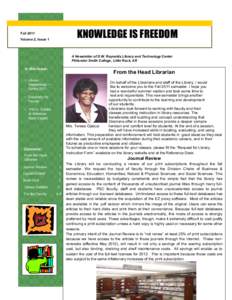 KNOWLEDGE IS FREEDOM  Fall 2011 Volume 2, Issue 1  A Newsletter of D.W. Reynolds Library and Technology Center