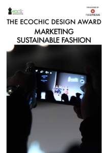 organised by  THE ECOCHIC DESIGN AWARD MARKETING SUSTAINABLE FASHION