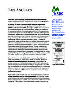 LOS ANGELES  1 En los años 2000 y 2002, Los Angeles recibió una nota mediocre por su calidad de agua y conformidad con las leyes de protección del agua potable.