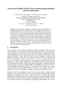 Universal accessibility in HCI: Process-oriented design guidelines and tool requirements C. Stephanidis, D. Akoumianakis, M. Sfyrakis, and A. Paramythis Institute of Computer Science (ICS) Foundation for Research and Tec