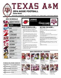 2014 AGGIE FOOTBALL Game Notes THREE NATIONAL CHAMPIONSHIPS • 702 VICTORIES • 18 CONFERENCE TITLES • 35 BOWL GAMES • 64 FIRST-TEAM ALL-AMERICANS[removed]SCHEDULE