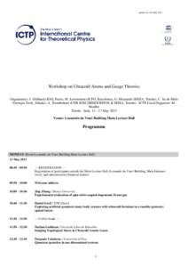 printed on:13th MayWorkshop on Ultracold Atoms and Gauge Theories Organizer(s): J. Dalibard (ENS, Paris), M. Lewenstein (ICFO, Barcelona), G. Mussardo (SISSA, Trieste), C. Sa de Melo (Georgia Tech, Atlanta), A. Tr