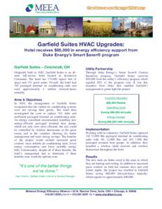 Garfield Suites HVAC Upgrades: Hotel receives $85,000 in energy efficiency support from Duke Energy’s Smart $aver® program Garfield Suites – Cincinnati, OH Originally built in 1982, Garfield Suites is an allsuite fu