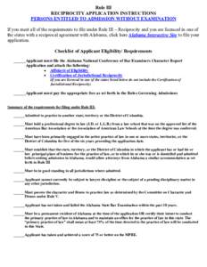 Rule III RECIPROCITY APPLICATION INSTRUCTIONS PERSONS ENTITLED TO ADMISSION WITHOUT EXAMINATION If you meet all of the requirements to file under Rule III – Reciprocity and you are licensed in one of the states with a 