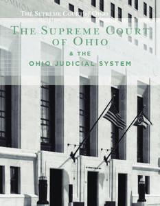Th e S u p r e m e C o u r t of Ohio & THE OHIO JUDICIAL SYSTEM