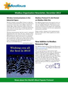 Modbus Organization Newsletter, December 2012 Wireless Communications in the Industrial Space Modbus Protocol V1.1b3 Posted on Modbus Web Site