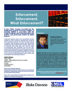 Enforcement, Enforcement, What Enforcement? A Free Public Seminar presented by the Intellectual Property Research Institute of Australia (IPRIA) in association with the