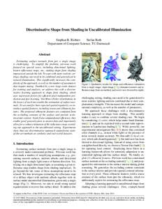 Discriminative Shape from Shading in Uncalibrated Illumination Stephan R. Richter Stefan Roth Department of Computer Science, TU Darmstadt  Abstract