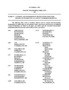 OCTOBER 1, 1993 TRAFFIC ENGINEERING DIRECTIVE 220 ______________________________________________________________________________ SUBJECT: CONTROL AND INTERMEDIATE DESTINATIONS FOR GUIDE SIGNING ON INTERSTATE, US, AND WV 