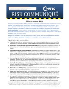 A technical reference bulletin by the Risk Control Services Department of the Glatfelter Insurance Group RISK COMMUNIQUÉ Highway Incident Safety Emergency Service Organizations (ESO’s) respond to a wide variety of inc