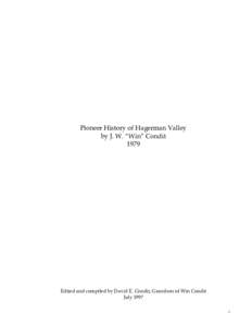 Pioneer History of Hagerman Valley by J. W. “Win” Condit 1979 Edited and compiled by David E. Condit, Grandson of Win Condit July 1997