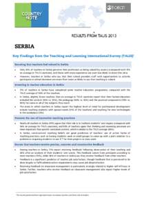 SERBIA Key Findings from the Teaching and Learning International Survey (TALIS) Ensuring that teachers feel valued in Serbia •  Only 20% of teachers in Serbia perceive their profession as being valued by society (compa