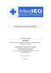 Evaluation of the final prototype  Distribution: Public MedIEQ Quality Labeling of Medical Web content using Multilingual