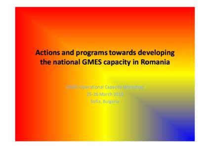 Actions and programs towards developing the national GMES capacity in Romania