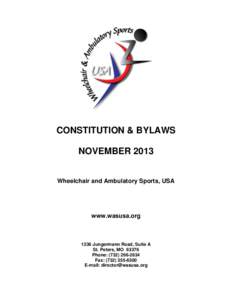 CONSTITUTION & BYLAWS NOVEMBER 2013 Wheelchair and Ambulatory Sports, USA www.wasusa.org