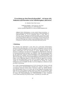 Erweckung aus dem Dornröschenschlaf – wie lassen sich Studenten und Dozenten in der Selbstlernphase aktivieren? Dr. Matthias Finck, Eline Joosten NORDAKADEMIE – Hochschule der Wirtschaft Köllner Chaussee 11, 25337 