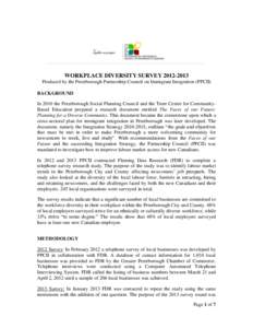 WORKPLACE DIVERSITY SURVEY[removed]Produced by the Peterborough Partnership Council on Immigrant Integration (PPCII) BACKGROUND In 2010 the Peterborough Social Planning Council and the Trent Centre for CommunityBased E