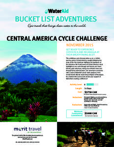 BUCKET LIST ADVENTURES CENTRAL AMERICA CYCLE CHALLENGE NOVEMBER 2015 GET READY TO EXPERIENCE COSTA RICA AND NICARAGUA AT THEIR BREATHTAKING BEST!