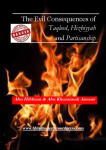 The Evil Consequences of  Taqleed, Hizbiyyah and Partisanship  By