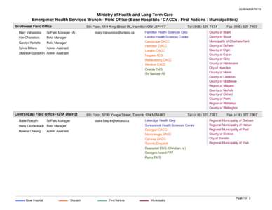 Updated[removed]Ministry of Health and Long-Term Care Emergency Health Services Branch - Field Office (Base Hospitals / CACCs / First Nations / Municipalities) Southwest Field Office