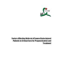 Factors Affecting Referral of Severe Brain-Injured Patients to Critical Care for Prognostication and Treatment Acknowledgements The Planning Committee for the Forum on Severe Brain Injury to Neurological