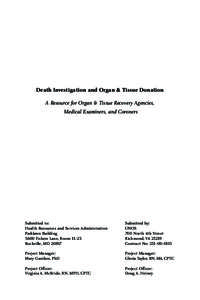 Forensic pathology / Medical examiner / Medical school / Organ donation / Oklahoma Chief Medical Examiner / Theodore Curphey / Medicine / Pathology / Coroner