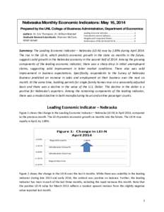 Nebraska Monthly Economic Indicators: May 16, 2014 Prepared by the UNL College of Business Administration, Department of Economics Authors: Dr. Eric Thompson, Dr. William Walstad Graduate Research Assistants: Shannon McC