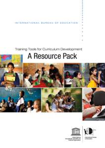 INTERNATIONAL BUREAU OF EDUCATION  Training Tools for Curriculum Development A Resource Pack