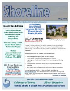 May 2012 news from the Florida Shore & Beach Preservation Association CALL FOR PAPERS This year’s Annual Conference will be held in Naples, Florida at the Waldorf Astoria. Key dates for registration and hotel reservati