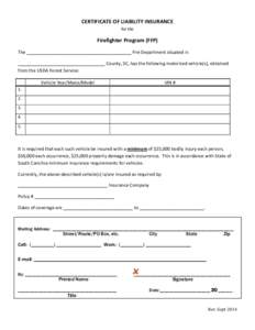 CERTIFICATE OF LIABILITY INSURANCE for the Firefighter Program (FFP) The __________________________________________ Fire Department situated in ___________________________________ County, SC, has the following motorized 