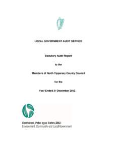 LOCAL GOVERNMENT AUDIT SERVICE  Statutory Audit Report to the Members of North Tipperary County Council for the