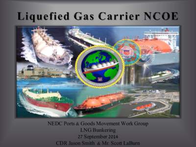 Liquified Gas Carrier NCOE (September 2014) | NEDC Ports & Goods Movement Work Group, LNG Bunkering