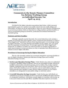 Comments to the Senate Finance Committee Tax Reform Working Group on Individual Income Tax April 14, 2015 Introduction On behalf of the higher education associations listed below, which represent