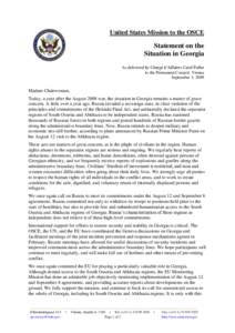 United States Mission to the OSCE  Statement on the Situation in Georgia As delivered by Chargé d’Affaires Carol Fuller to the Permanent Council, Vienna