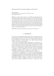 Design patterns for legal ontology construction Aldo Gangemi Laboratory for Applied Ontology, ISTC-CNR, Roma, Italy [removed] Abstract. Ontology design is known to be a difficult task, requiring much more 