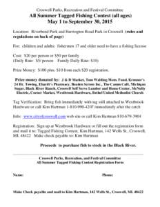 Croswell Parks, Recreation and Festival Committee  All Summer Tagged Fishing Contest (all ages) May 1 to September 30, 2015 Location: Riverbend Park and Harrington Road Park in Croswell (rules and regulations on back of 