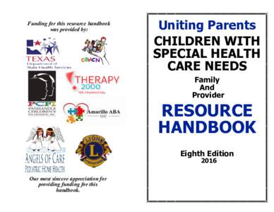 Funding for this resource handbook was provided by: Uniting Parents CHILDREN WITH SPECIAL HEALTH