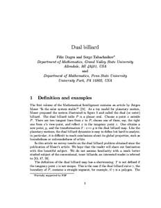 Dual billiard Filiz Dogru and Serge Tabachnikov∗ Department of Mathematics, Grand Valley State University Allendale, MI 49401, USA and Department of Mathematics, Penn State University