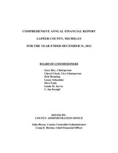 COMPREHENSIVE ANNUAL FINANCIAL REPORT LAPEER COUNTY, MICHIGAN FOR THE YEAR ENDED DECEMBER 31, 2012 BOARD OF COMMISSIONERS Gary Roy, Chairperson